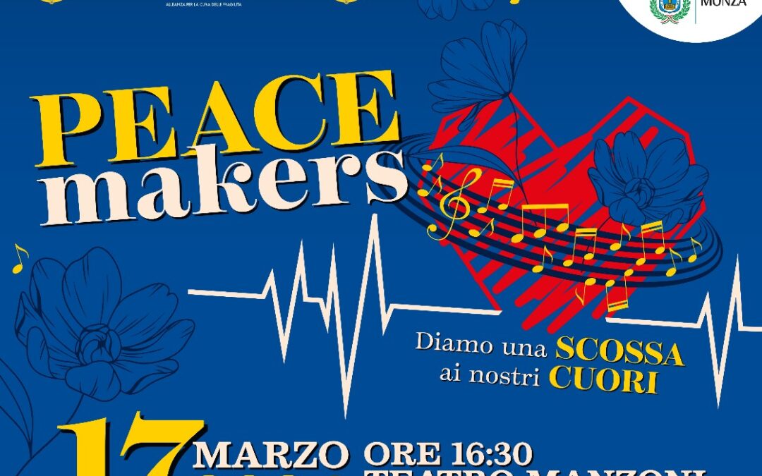 PEACE MAKERS: un Pomeriggio per la Pace e per la Solidarietà