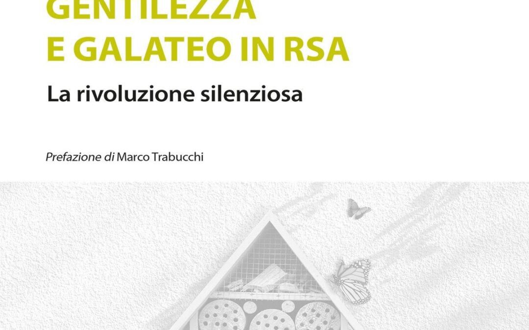 Galateo e gentilezza in RSA. La rivoluzione silenziosa